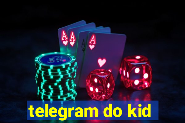 telegram do kid